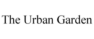 THE URBAN GARDEN