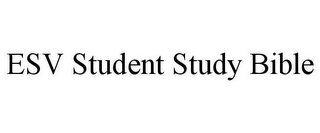 ESV STUDENT STUDY BIBLE
