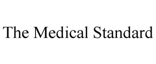 THE MEDICAL STANDARD