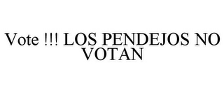 VOTE !!! LOS PENDEJOS NO VOTAN