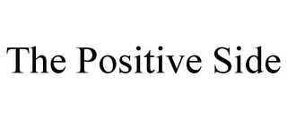THE POSITIVE SIDE