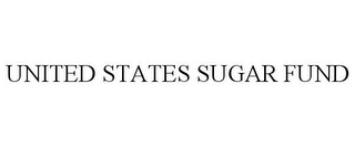 UNITED STATES SUGAR FUND