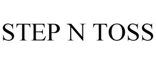 STEP N TOSS