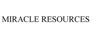 MIRACLE RESOURCES