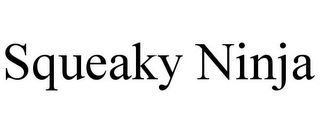 SQUEAKY NINJA