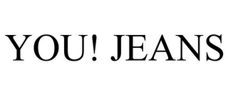 YOU! JEANS