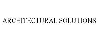 ARCHITECTURAL SOLUTIONS