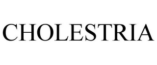 CHOLESTRIA