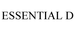 ESSENTIAL D