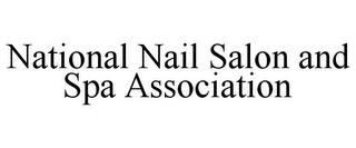 NATIONAL NAIL SALON AND SPA ASSOCIATION