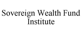 SOVEREIGN WEALTH FUND INSTITUTE