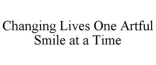 CHANGING LIVES ONE ARTFUL SMILE AT A TIME