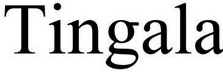 TINGALA