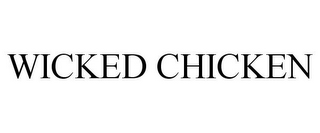 WICKED CHICKEN