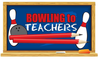 BOWLING TO TEACHERS