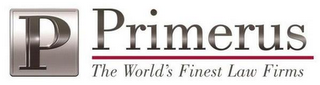 P PRIMERUS THE WORLD'S FINEST LAW FIRMS