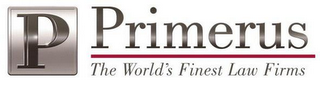 P PRIMERUS THE WORLD'S FINEST LAW FIRMS