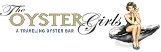 THE OYSTER GIRLS A TRAVELING OYSTER BAR