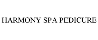 HARMONY SPA PEDICURE