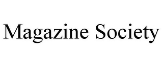 MAGAZINE SOCIETY