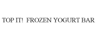 TOP IT! FROZEN YOGURT BAR