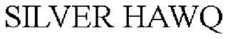 SILVER HAWQ