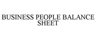 BUSINESS PEOPLE BALANCE SHEET