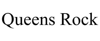 QUEENS ROCK