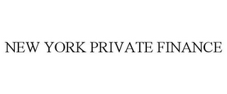 NEW YORK PRIVATE FINANCE