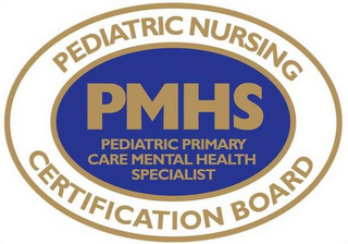 PEDIATRIC NURSING CERTIFICATION BOARD PMHS PEDIATRIC PRIMARY CARE MENTAL HEALTH SPECIALIST