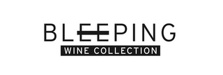 BLEEPING WINE COLLECTION