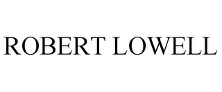 ROBERT LOWELL