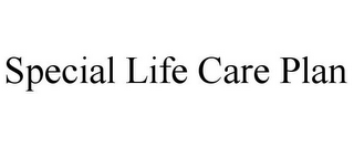 SPECIAL LIFE CARE PLAN