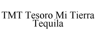 TMT TESORO MI TIERRA TEQUILA