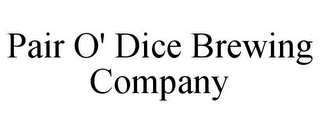 PAIR O' DICE BREWING COMPANY