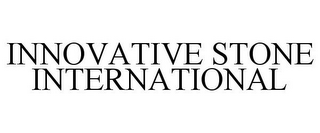 INNOVATIVE STONE INTERNATIONAL