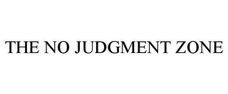 THE NO JUDGMENT ZONE