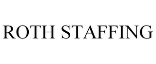 ROTH STAFFING