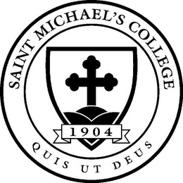 SAINT MICHAEL'S COLLEGE QUIS UT DEUS 1904