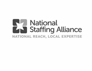 NATIONAL STAFFING ALLIANCE NATIONAL REACH, LOCAL EXPERTISE