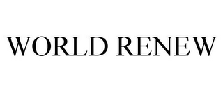 WORLD RENEW