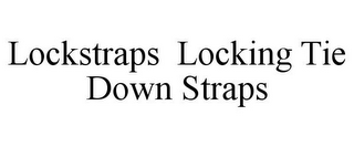 LOCKSTRAPS LOCKING TIE DOWN STRAPS