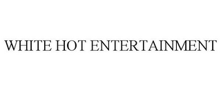 WHITE HOT ENTERTAINMENT
