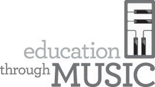 EDUCATION THROUGH MUSIC