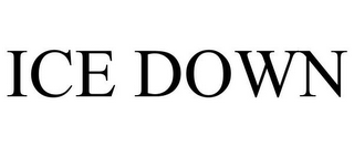 ICE DOWN