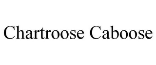 CHARTROOSE CABOOSE