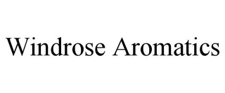 WINDROSE AROMATICS