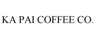 KA PAI COFFEE CO.