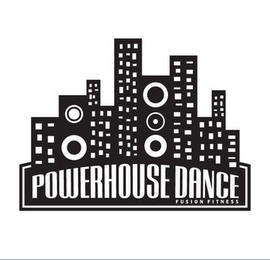 POWERHOUSE DANCE FUSION FITNESS