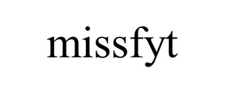 MISSFYT